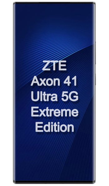 ZTE Axon 41 Ultra 5G Extreme Edition Specs, review, opinions, comparisons